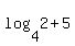 log%284%2C2%29%2B5
