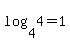 log%284%2C4%29=1