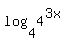 log%284%2C4%5E%283x%29%29