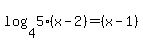 log%284%2C5%29%2A%28x-2%29=%28x-1%29