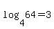 log%284%2C64%29+=+3