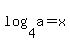log%284%2Ca%29=x