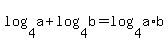 log%284%2Ca%29+%2B+log%284%2Cb%29+=+log%284%2Ca%2Ab%29