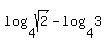 log%284%2Csqrt%282%29%29-log%284%2C3%29