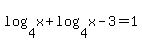 log%284%2Cx%29%2Blog%284%2Cx-3%29=1