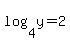 log%284%2Cy%29=2