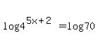 log%284%5E%285x%2B2%29%29+=+log%2870%29