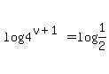 log%284%5E%28v%2B1%29%29+=+log%281%2F2%29