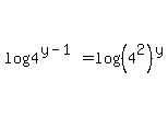 log%284%5E%28y-1%29%29+=+log%28%284%5E2%29%5Ey%29