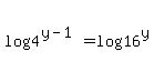 log%284%5E%28y-1%29%29+=+log%2816%5Ey%29