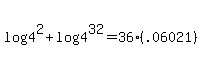 log%284%5E2%29%2Blog%284%5E32%29=36%2A%28.06021%29