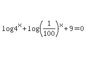 log%284%5Ex%29+%2B+log%28%281%2F100%29%5Ex%29+%2B+9+=+0