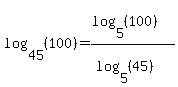 log%2845%2C%28100%29%29+=+%28log%285%2C%28100%29%29%29%2F%28log%285%2C%2845%29%29%29