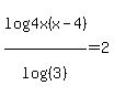 log%284x%28x-4%29%29%2Flog%28%283%29%29+=2