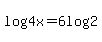 log%284x%29=6log%282%29