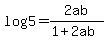 log%285%29=2ab%2F%281%2B2ab%29