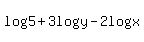 log%285%29+%2B+3log%28y%29-2log%28x%29