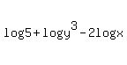 log%285%29+%2B+log%28y%5E3%29-2log%28x%29