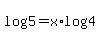 log%285%29+=+x%2Alog%284%29