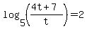 log%285%2C%28%284t%2B7%29%2Ft%29%29+=+2