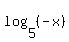 log%285%2C%28-x%29%29