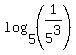 log%285%2C%281%2F5%5E3%29%29
