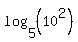 log%285%2C%2810%5E2%29%29