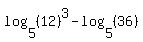 log%285%2C%2812%29%5E3%29-log%285%2C%2836%29%29