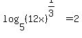 log%285%2C%2812x%29%5E%281%2F3%29%29+=+2