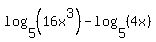 log%285%2C%2816x%5E3%29%29+-+log%285%2C%284x%29%29