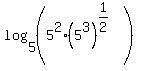 log%285%2C%285%5E2%2A%285%5E3%29%5E%281%2F2%29%29%29