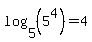log%285%2C%285%5E4%29%29=4