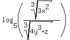 log%285%2C%28root%283%2C3x%5E2%29%2F%28root%283%2C4y%5E3%2Az%29%29%29%29