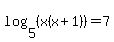 log%285%2C%28x%28x%2B1%29%29%29=7