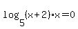 log%285%2C%28x%2B2%29x%29=0