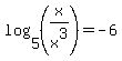 log%285%2C%28x%2Fx%5E3%29%29=-6