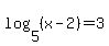 log%285%2C%28x-2%29%29=3
