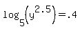 log%285%2C%28y%5E2.5%29%29+=+.4