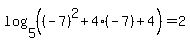 log%285%2C+%28%28-7%29%5E2%2B4%28-7%29%2B4%29%29=2