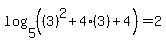 log%285%2C+%28%283%29%5E2%2B4%283%29%2B4%29%29=2