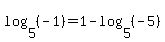 log%285%2C+%28-1%29%29+=+1+-+log%285%2C+%28-5%29%29