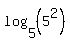 log%285%2C+%285%5E2%29%29