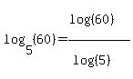 log%285%2C+%2860%29%29+=+%28log%28%2860%29%29%29%2F%28log%28%285%29%29%29