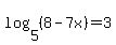 log%285%2C+%288-7x%29%29+=+3