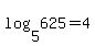 log%285%2C+625%29+=+4