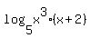 log%285%2C+x%5E3%28x%2B2%29%29