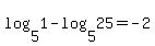 log%285%2C1%29+-+log%285%2C25%29+=+-2