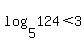 log%285%2C124%29%3C3