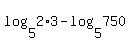 log%285%2C2%2A3%29-log%285%2C+750%29