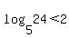 log%285%2C24%29%3C2